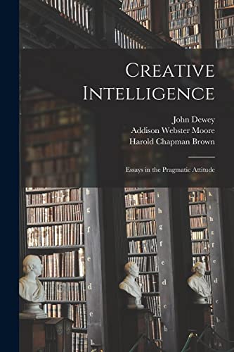 جلد کتاب Creative Intelligence: Essays in the Pragmatic Attitude