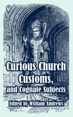 جلد کتاب Curious Church Customs and Cognate Subjects