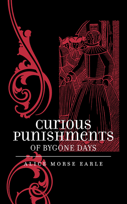جلد کتاب Curious Punishments of Bygone Days