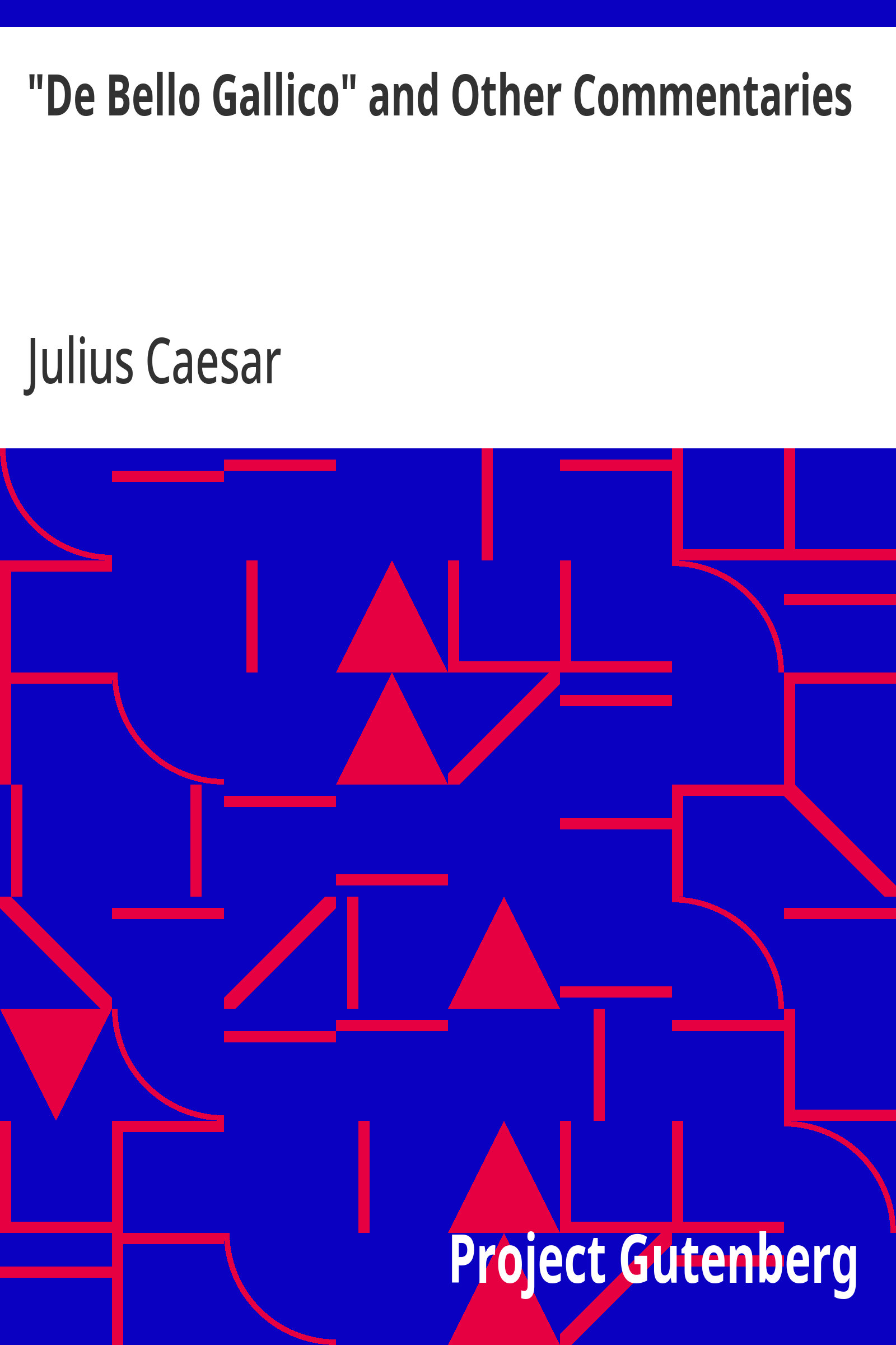جلد کتاب De Bello Gallico and Other Commentaries