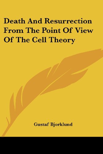جلد کتاب Death and Resurrection from the Point of View of the Cell-Theory