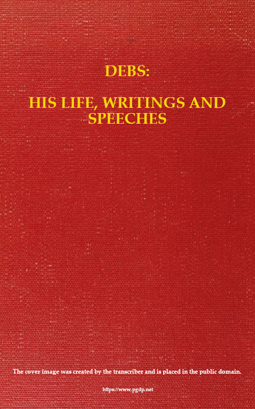 جلد کتاب Debs: His Life, Writings and Speeches