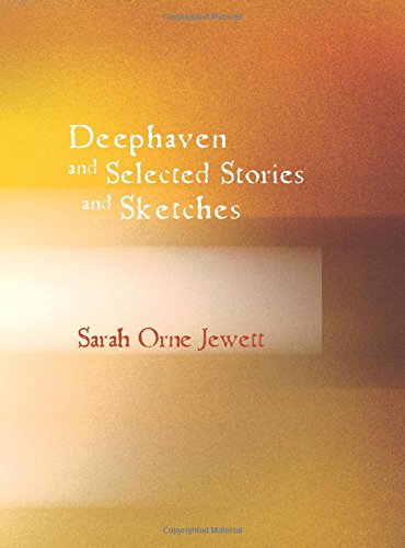 جلد کتاب Deephaven and Selected Stories & Sketches