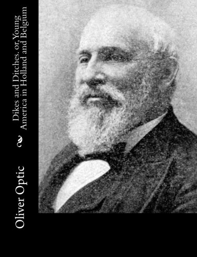 جلد کتاب Dikes and Ditches; Or, Young America in Holland and Belgium