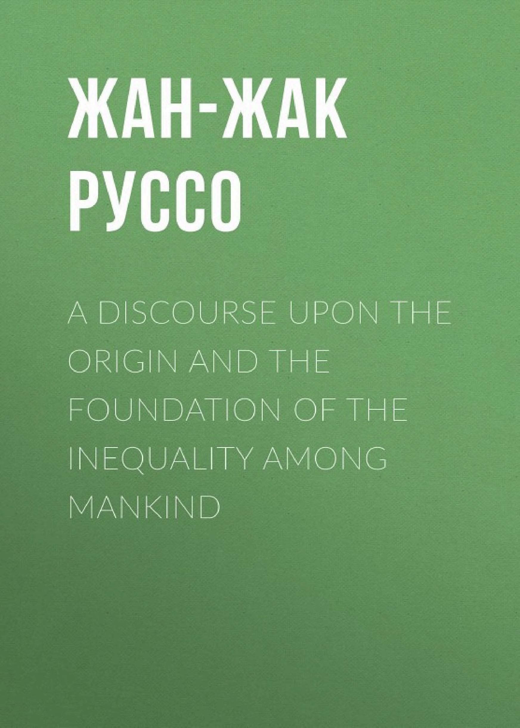 جلد کتاب A Discourse Upon the Origin and the Foundation of the Inequality Among Mankind