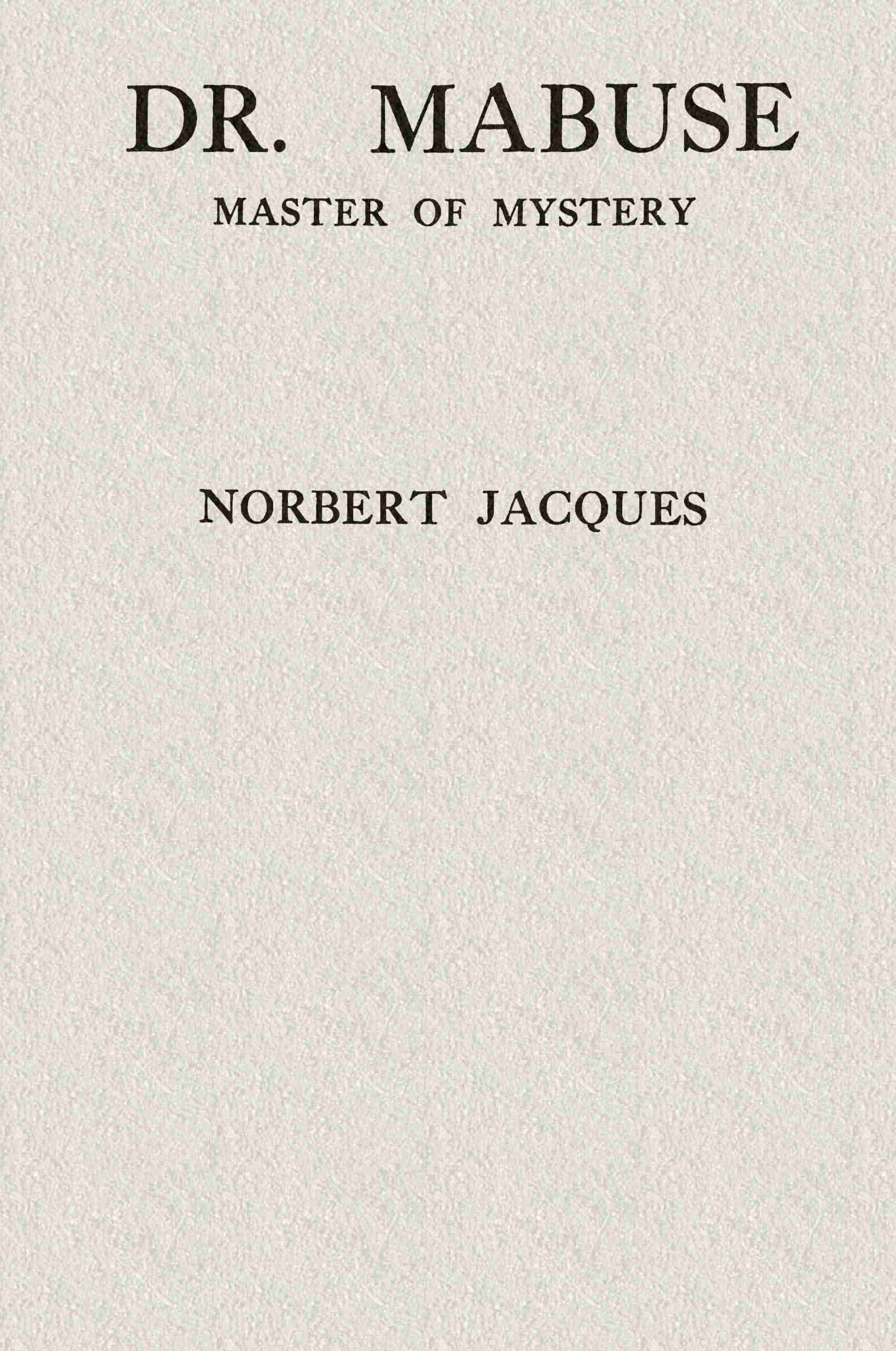 جلد کتاب Dr. Mabuse, Master of Mystery