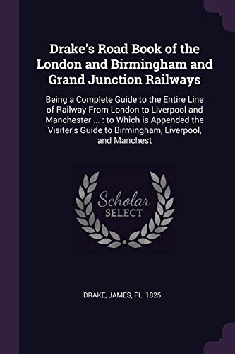 جلد کتاب Drake's Road Book of the Grand Junction Railway from Birmingham to Liverpool and Manchester