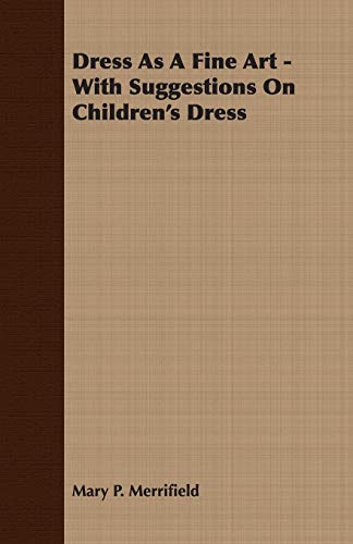 جلد کتاب Dress as a Fine Art, with Suggestions on Children's Dress