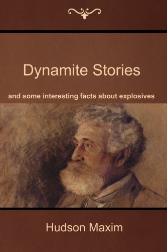 جلد کتاب Dynamite Stories, and Some Interesting Facts About Explosives