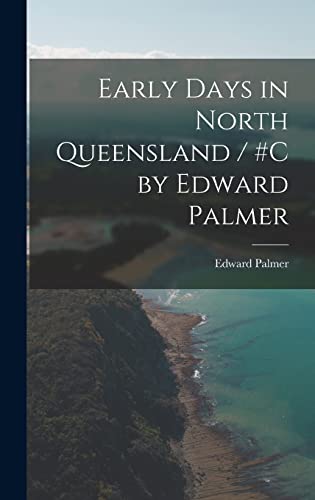 جلد کتاب Early Days in North Queensland