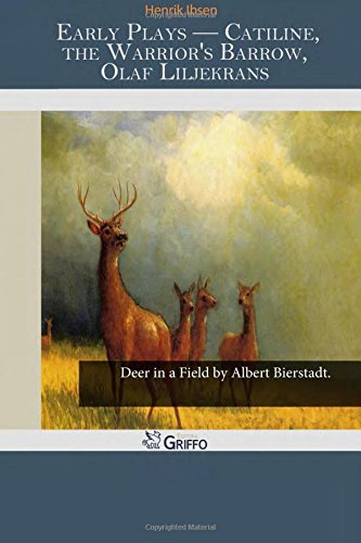 جلد کتاب Early Plays — Catiline, the Warrior's Barrow, Olaf Liljekrans