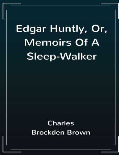 جلد کتاب Edgar Huntly; or, Memoirs of a Sleep-Walker