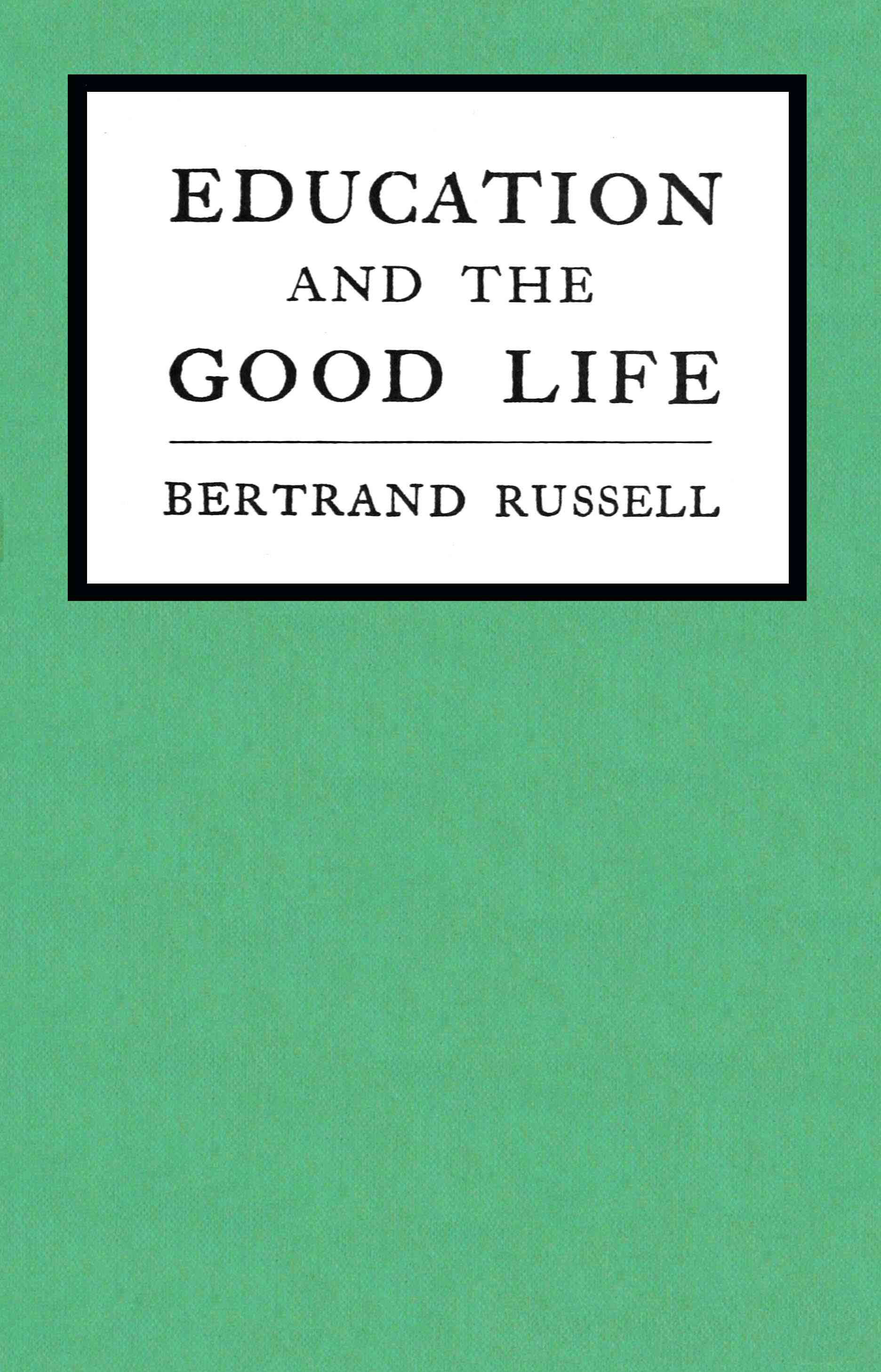 جلد کتاب Education and the Good Life