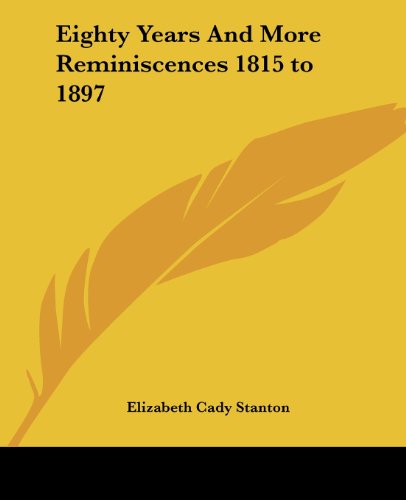 جلد کتاب Eighty Years and More; Reminiscences 1815-1897