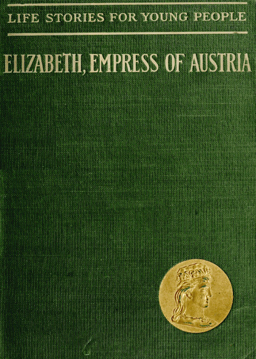 جلد کتاب Elizabeth, Empress of Austria and Queen of Hungary
