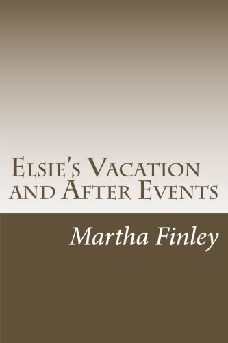 جلد کتاب Elsie's Vacation and After Events