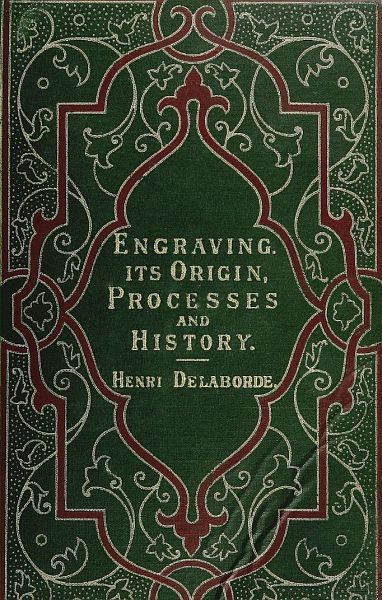 جلد کتاب Engraving: Its Origin, Processes, and History