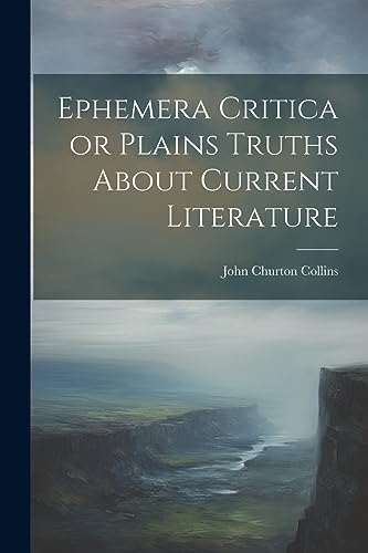 جلد کتاب Ephemera Critica; Or, Plain Truths About Current Literature
