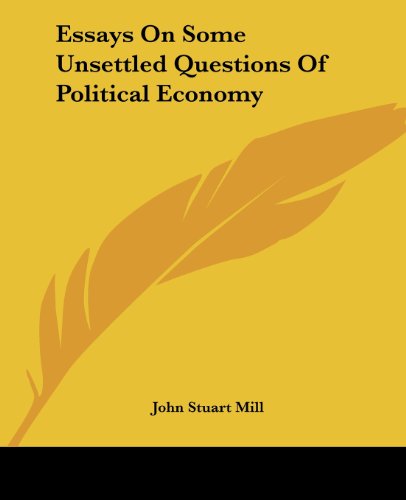 جلد کتاب Essays on Some Unsettled Questions of Political Economy