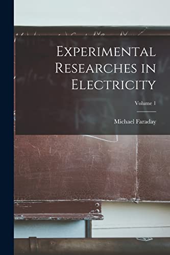 جلد کتاب Experimental Researches in Electricity, Volume 1