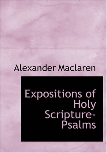 جلد کتاب Expositions of Holy Scripture: Psalms