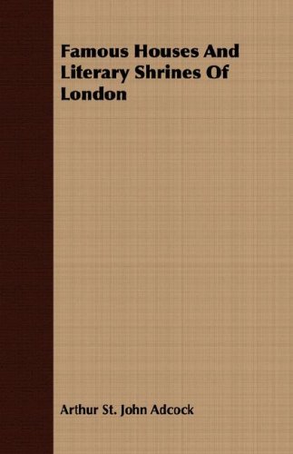 جلد کتاب Famous Houses and Literary Shrines of London