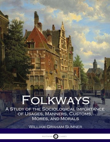 جلد کتاب Folkways: A Study of Usages, Manners, Customs, Mores, and Morals