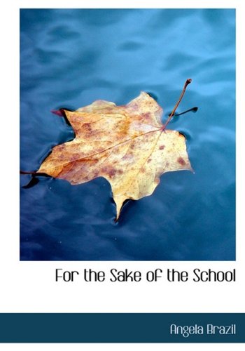 جلد کتاب For the Sake of the School