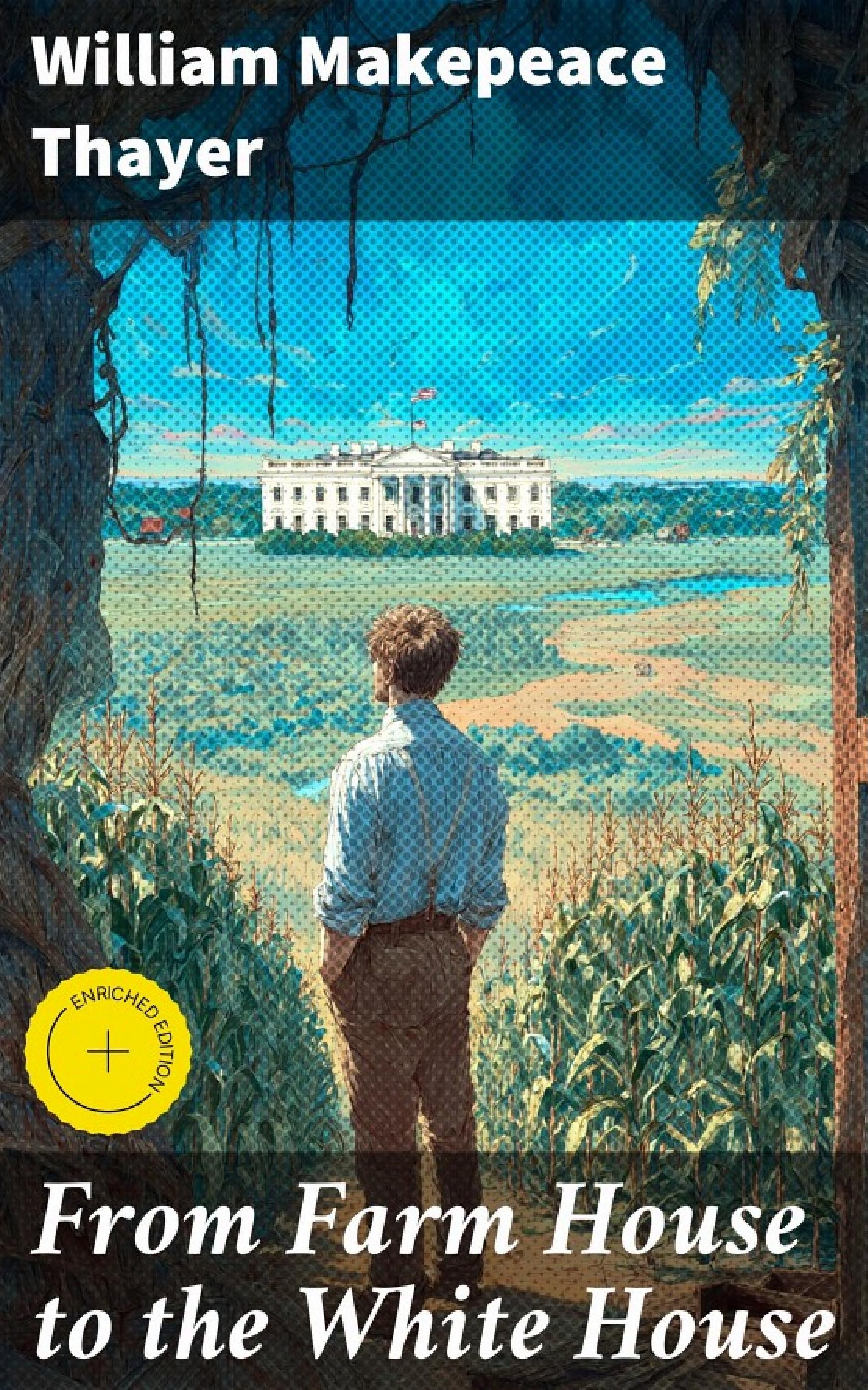 جلد کتاب From Farm House to the White House