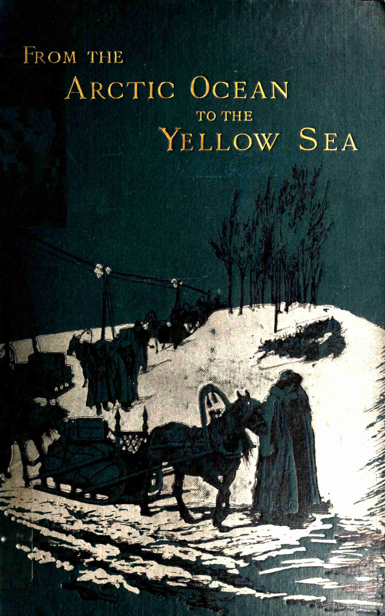 جلد کتاب From the Arctic Ocean to the Yellow Sea