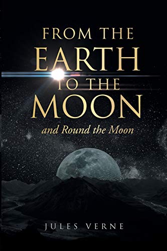 جلد کتاب From the Earth to the Moon; and, Round the Moon