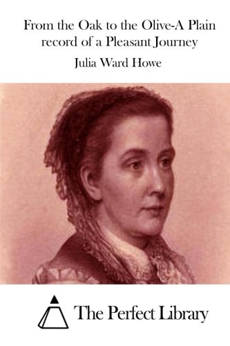 جلد کتاب From the Oak to the Olive: A Plain record of a Pleasant Journey