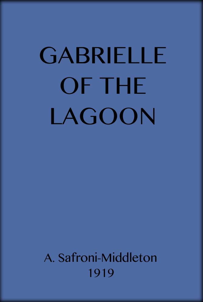جلد کتاب Gabrielle of the Lagoon: A Romance of the South Seas