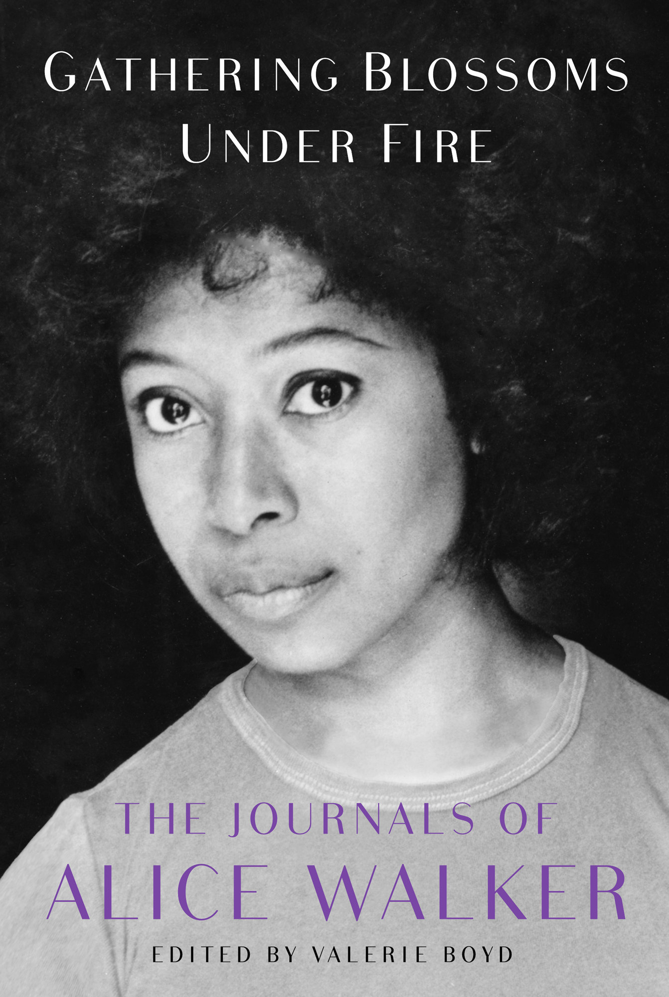 جلد کتاب Gathering Blossoms Under Fire: The Journals of Alice Walker, 1965–2000