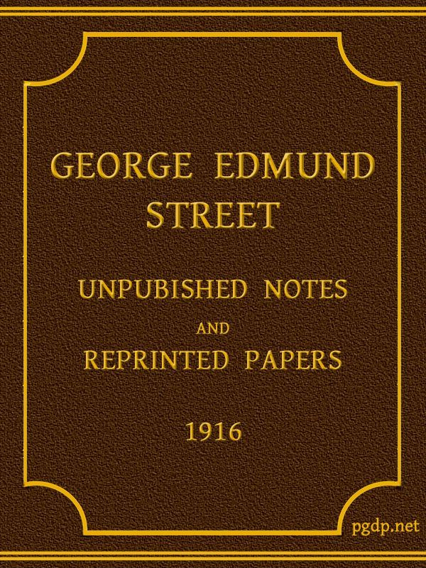 جلد کتاب George Edmund Street: Unpublished Notes and Reprinted Papers