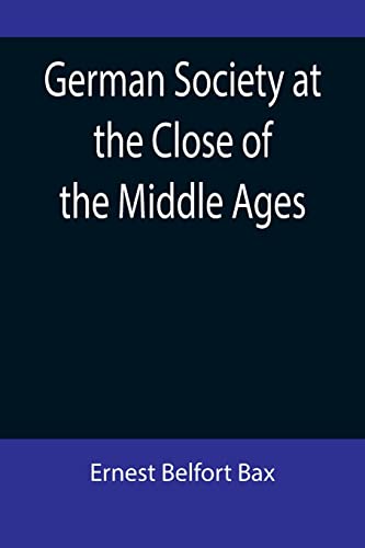 جلد کتاب German Society at the Close of the Middle Ages