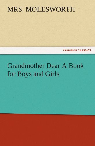 جلد کتاب Grandmother Dear: A Book for Boys and Girls