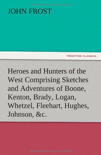 جلد کتاب Heroes and Hunters of the West