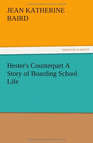 جلد کتاب Hester's Counterpart: A Story of Boarding School Life