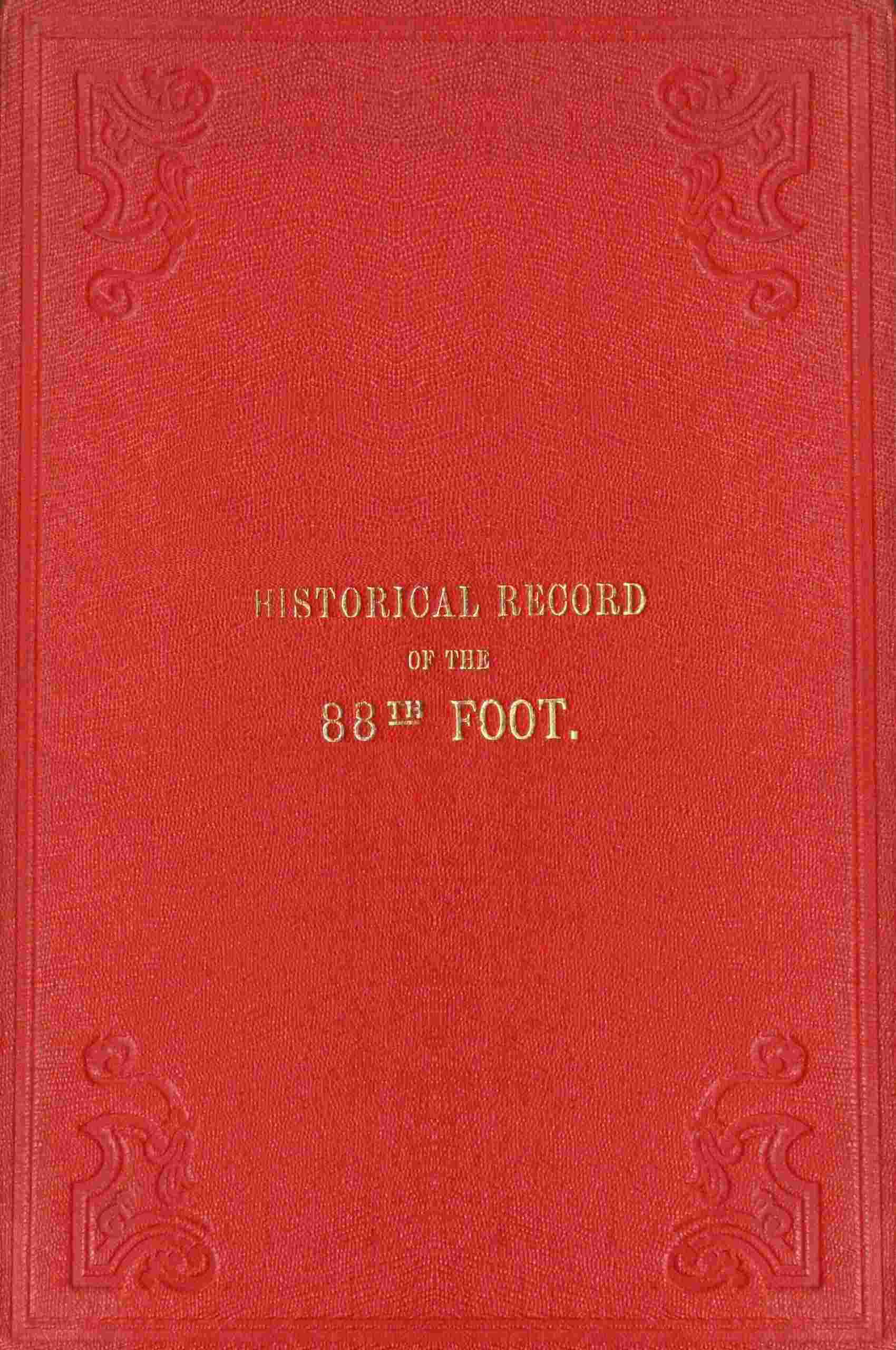 جلد کتاب Historical Record of the Eighty-eighth Regiment of Foot, or Connaught Rangers