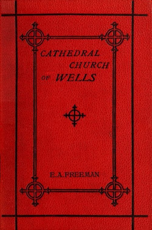 جلد کتاب History of the Cathedral Church of Wells