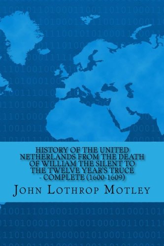جلد کتاب History of the United Netherlands from the Death of William the Silent to the Twelve Year's Truce — Complete