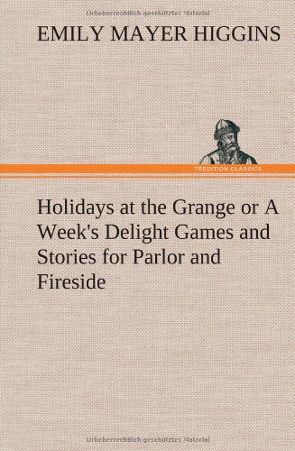 جلد کتاب Holidays at the Grange; or, A Week's Delight