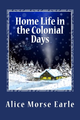 جلد کتاب Home Life in Colonial Days