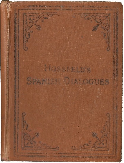 جلد کتاب Hossfeld's Spanish Dialogues, and Idiomatic Phrases