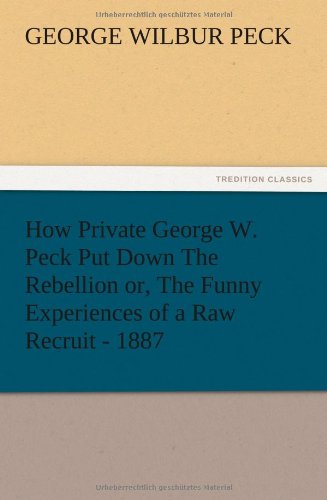 جلد کتاب How Private George W. Peck Put Down the Rebellion