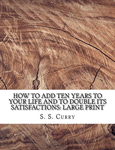 جلد کتاب How to Add Ten Years to your Life and to Double Its Satisfactions