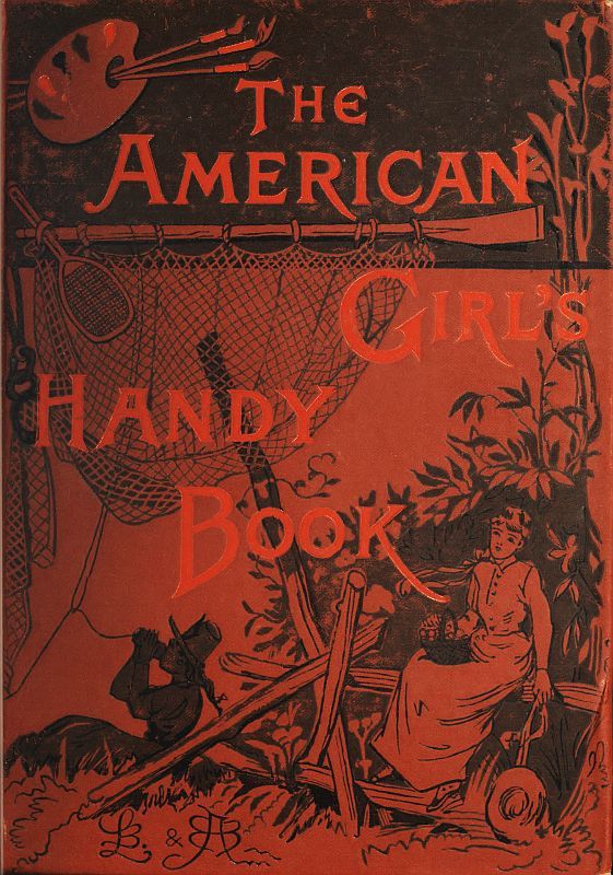جلد کتاب How to Amuse Yourself and Others: The American Girl's Handy Book