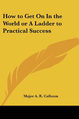 جلد کتاب How to Get on in the World: A Ladder to Practical Success