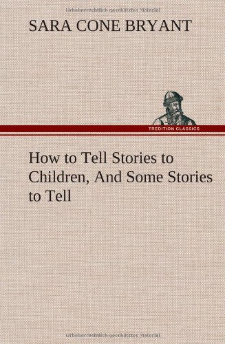 جلد کتاب How to Tell Stories to Children, and Some Stories to Tell
